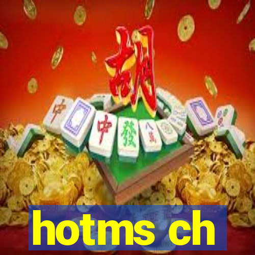 hotms ch